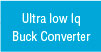 Ultra low IqBuck Converter